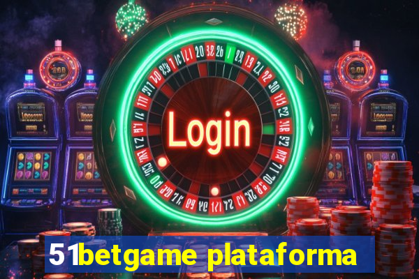 51betgame plataforma